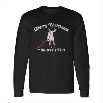 Cousin Eddie - Shitters Full Long Sleeve T-Shirt | Favorety AU