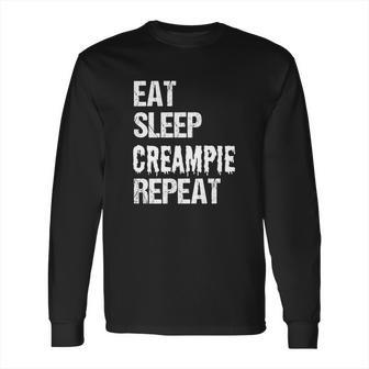 Creampie Kinky Humor Cum Long Sleeve T-Shirt | Favorety UK