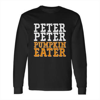 Cute Halloween Funny Halloween Day Halloween Peter Peter Pumpkin Eater Long Sleeve T-Shirt | Favorety