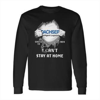 Dachser Intelligent Logistics Inside Me Covid-19 2020 I Can’T Stay At Home Shirt Long Sleeve T-Shirt | Favorety CA