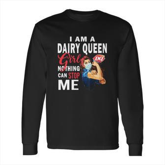 I Am A Dairy Queen Girl Nothing Can Stop Me Coronavirus Shirt Long Sleeve T-Shirt | Favorety AU