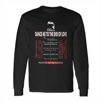 Dance Me To The End Of Love Long Sleeve T-Shirt | Favorety DE