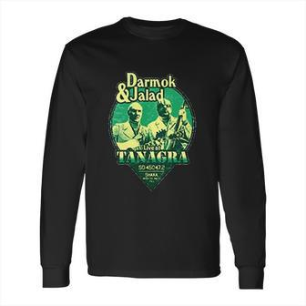 Darmok And Jalad At Tanagra Live At Tanagra Long Sleeve T-Shirt | Favorety