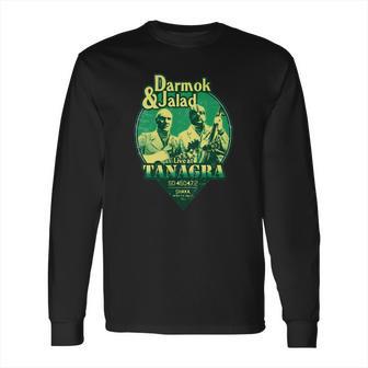 Darmok And Jalad At Tanagra Long Sleeve T-Shirt | Favorety CA