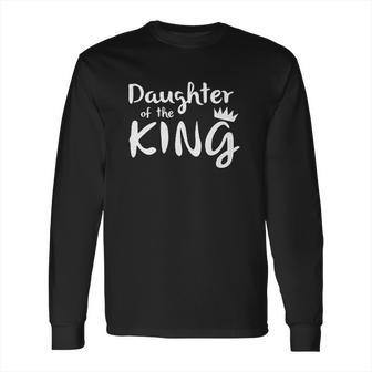 Daughter Of The King Long Sleeve T-Shirt | Favorety UK