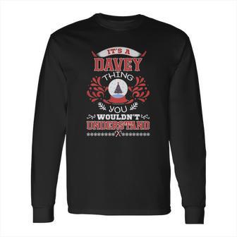 Davey Name Shirt Davey Funny Name Davey Family Name Gifts T Shirt Long Sleeve T-Shirt | Favorety DE