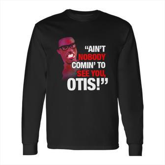 David Ruffin Ain’T Nobody Comin’ To See You Otis Long Sleeve T-Shirt | Favorety