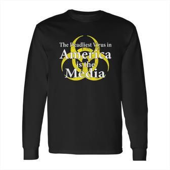 The Deadliest Virus In America Long Sleeve T-Shirt | Favorety