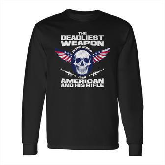 The Deadliest Weapon American And His Rifle Long Sleeve T-Shirt | Favorety DE