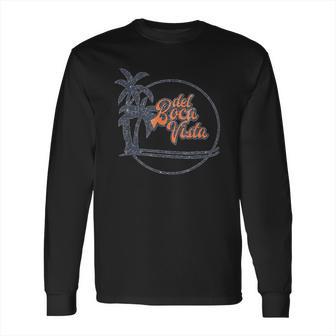 Del Boca Vista Funny Long Sleeve T-Shirt | Favorety CA