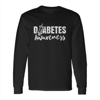 Diabetes Awareness Diabetic Insulin Diabetician Great Gift Long Sleeve T-Shirt | Favorety DE