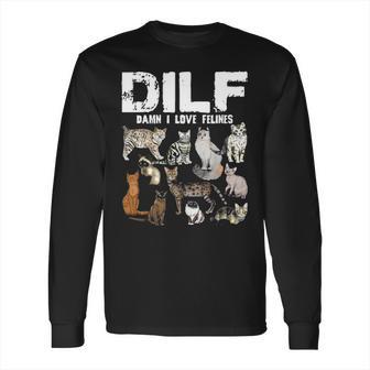 Dilf Damn I Love Felines Cat Lover Long Sleeve T-Shirt | Favorety UK