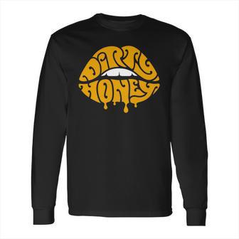 Dirty Honey T0p T-Shirt Long Sleeve T-Shirt | Favorety CA