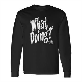 What Doing Jeffy Funny Hoodie Long Sleeve T-Shirt | Favorety CA