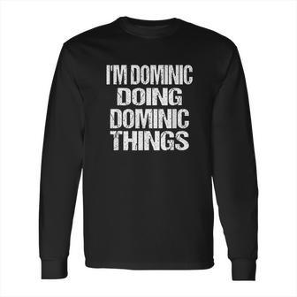 Dominic Doing Dominic Things Long Sleeve T-Shirt | Favorety UK