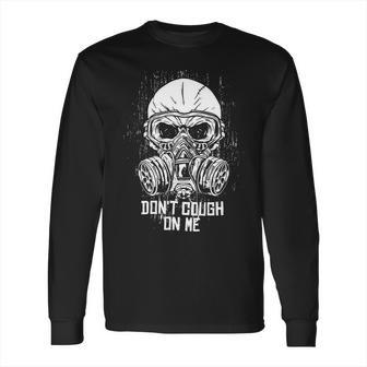 Dont Cough On Me Funny Virus Grunge Long Sleeve T-Shirt | Favorety UK