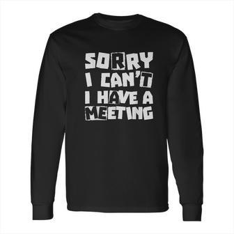 Drug Alcohol Addiction Recovery Warrior Rehab Sorry I Cant Long Sleeve T-Shirt | Favorety UK