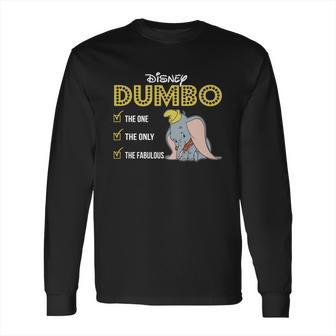 Dumbo The One The Only The Fabulous Long Sleeve T-Shirt | Favorety AU