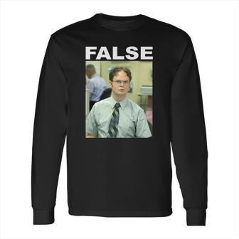 Dwight Schrute False Funny Long Sleeve T-Shirt | Favorety UK