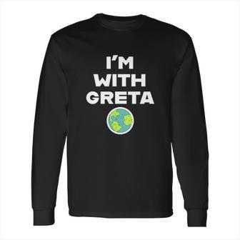 Earth Day Climate Change I Am With Greta Long Sleeve T-Shirt | Favorety AU