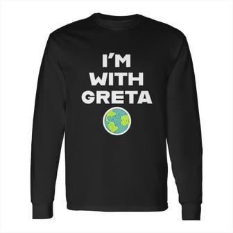 Earth Day Climate Change Im With Greta Science Long Sleeve T-Shirt | Favorety DE