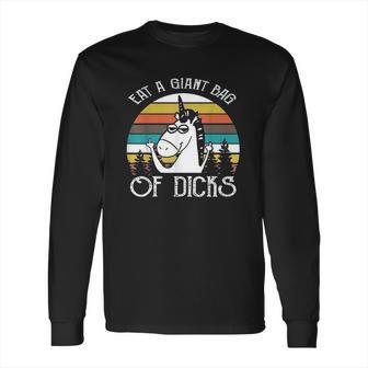 Eat A Giant Bag Of Dicks Unicorn Vintage Long Sleeve T-Shirt | Favorety DE