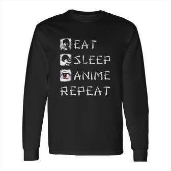 Eat Sleep Anime Repeat Long Sleeve T-Shirt | Favorety