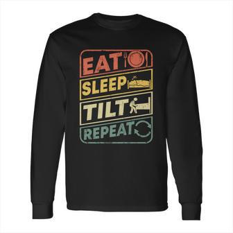 Eat Sleep Tilt Repeat Retro Game Lover Design Arcade Pinball Gift Long Sleeve T-Shirt | Favorety AU