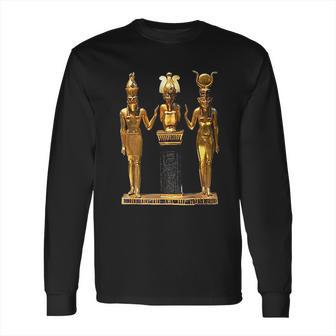 Egyptian Trinity Golden Horus Osiris And Isis Statue Long Sleeve T-Shirt | Favorety CA