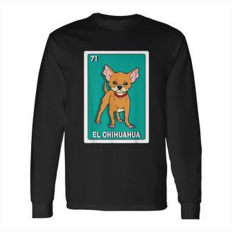 El Chihuahua Mexican Bingo Card Long Sleeve T-Shirt | Favorety DE