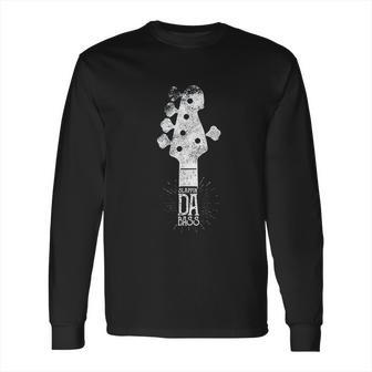 Electric Guitar Slappin Da Bass Player Long Sleeve T-Shirt | Favorety