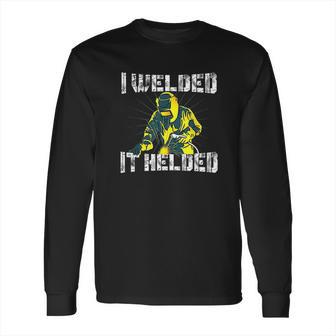 Electro Welding For Men Funny Welder Long Sleeve T-Shirt | Favorety UK