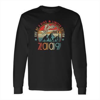 Epic Since July 2009 Born July 2009 12 Years Old Long Sleeve T-Shirt | Favorety CA