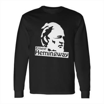 Ernest Hemingway T-Shirt Long Sleeve T-Shirt | Favorety DE