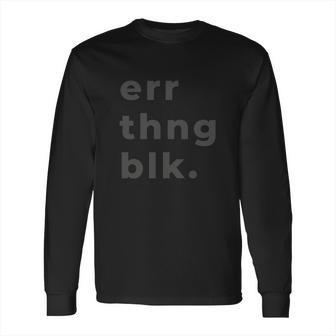 Err Thing Black Err Thing Blk Long Sleeve T-Shirt | Favorety CA