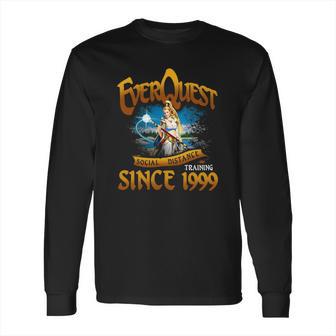 Everquest Social Distancing Training Since 1999 Long Sleeve T-Shirt | Favorety CA