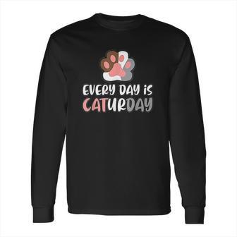 Everyday Is Caturday Cat Long Sleeve T-Shirt | Favorety AU