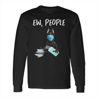 Ew People Dog Doberman Pinscher Long Sleeve T-Shirt | Favorety DE