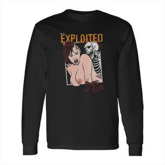 The Exploited - Punks Not Dead T-Shirt Long Sleeve T-Shirt | Favorety