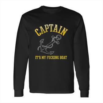 Faded Funny Gift Its My Fucking Boat Funny Gift Yacht Rock Party Boat Captain Me Long Sleeve T-Shirt | Favorety DE