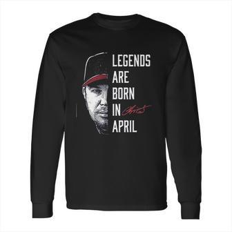 Fanprint Chipper Jones Legends Are Born In April Long Sleeve T-Shirt | Favorety