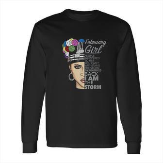 February Girl I Am The Storm Hmong Long Sleeve T-Shirt | Favorety UK