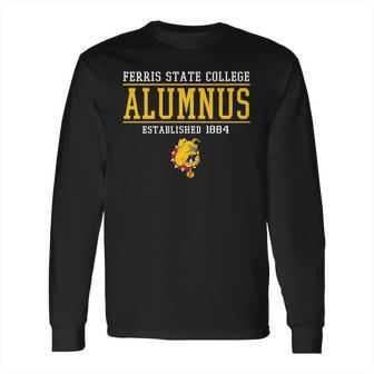 Ferris State College Alumnus Long Sleeve T-Shirt | Favorety AU