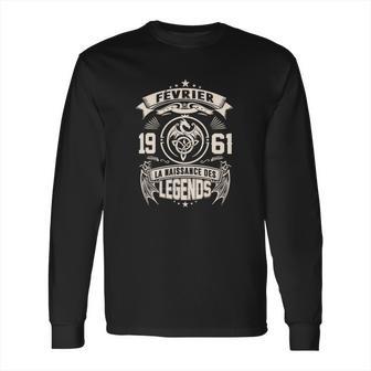 Février 1961 Legendes Long Sleeve T-Shirt | Favorety