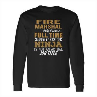 Fire Marshal Ninja Long Sleeve T-Shirt | Favorety DE