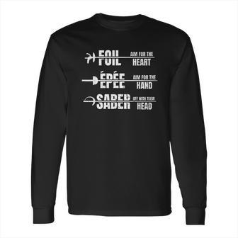 Foil Epee Saber Fencing Sport Outfit Fencer Gift Fencing Long Sleeve T-Shirt | Favorety