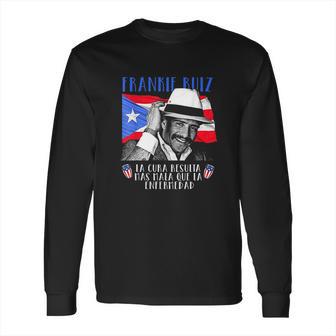 Frankie Ruiz La Cura Long Sleeve T-Shirt | Favorety