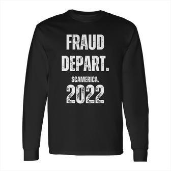 Fraud Department Scamerica Fraud Dept Long Sleeve T-Shirt | Favorety AU