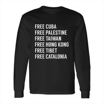 Free Cuba Palestine Taiwan Hong Kong Tibet Catalonia Gift Long Sleeve T-Shirt | Favorety AU