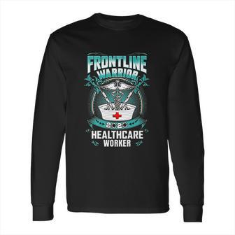 Frontline Warrior Healthcare Worker Long Sleeve T-Shirt | Favorety